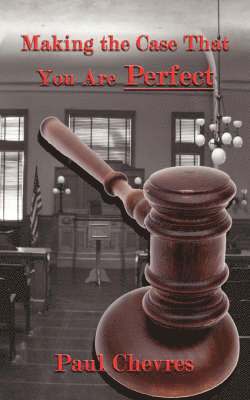 Making the Case That You Are Perfect 1