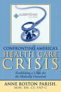 bokomslag Confronting America's Health Care Crisis