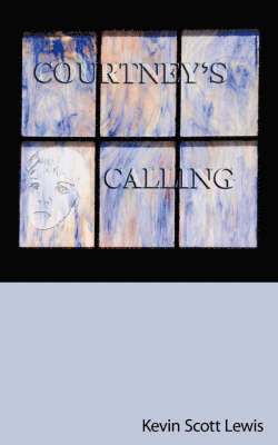 Kevin Scott Lewis - Courtney's Calling, Häftad