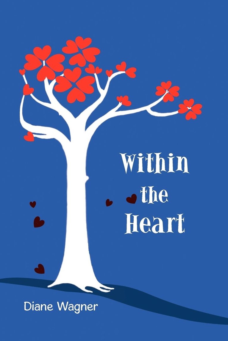 Diane Wagner - Within the Heart, Häftad