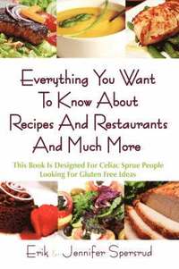 bokomslag Everything You Want To Know About Recipes And Restaurants And Much More