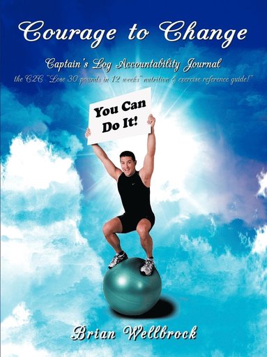 bokomslag Courage to Change-Captain's Log Accountability Journal