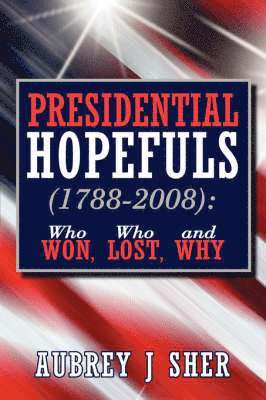 Presidential Hopefuls (1788-2008)