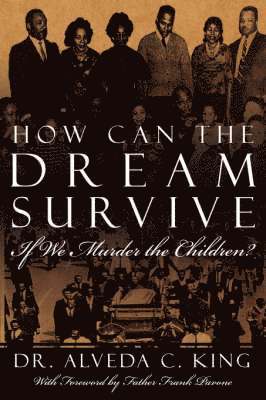 How Can the Dream Survive If We Murder the Children? 1