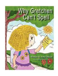 bokomslag Why Gretchen Can't Spell