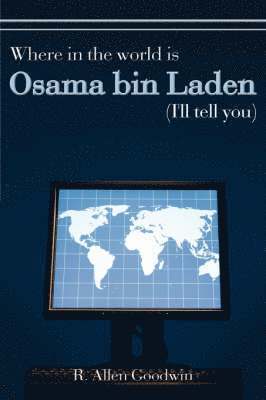 Where in the World is Osama Bin Laden (I'll Tell You) 1