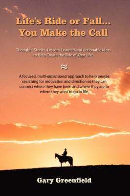 Gary Greenfield - Life's Ride or Fall...You Make the Call, Inbunden