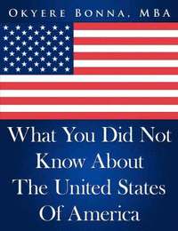 bokomslag What You Did Not Know about the United States of America