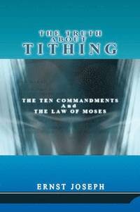 bokomslag The Truth About Tithing