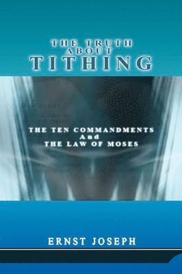 The Truth About Tithing 1