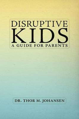 bokomslag Disruptive Kids