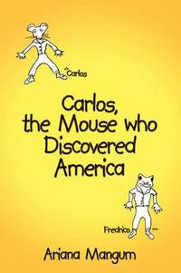bokomslag Carlos, the Mouse Who Discovered America
