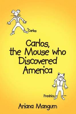 Carlos, the Mouse Who Discovered America 1