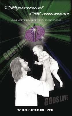 M. Victor, M. Victor M., Victor M, Victor M. - Spiritual Romance, Häftad