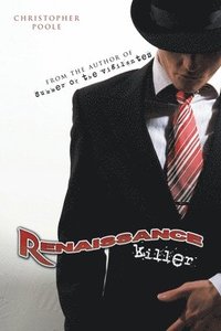 bokomslag Renaissance Killer: Being the Wholly True and Unexaggerated Account of the Life and Times of Henry H. Hugo, the World's Most Gentlemanly Contract Kill