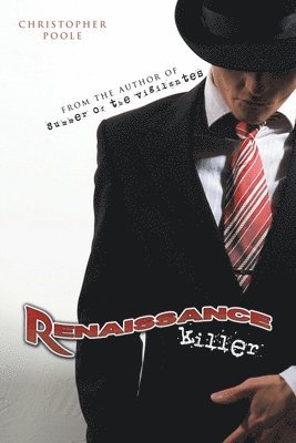 bokomslag Renaissance Killer: Being the Wholly True and Unexaggerated Account of the Life and Times of Henry H. Hugo, the World's Most Gentlemanly Contract Kill