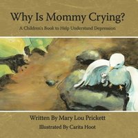 bokomslag Why Is Mommy Crying?