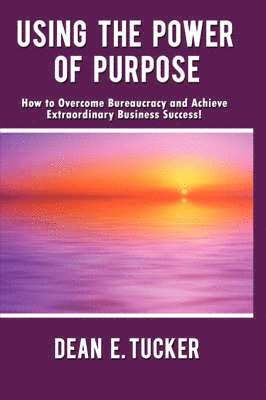 Using the Power of Purpose 1