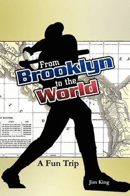 Jim King - From Brooklyn To The World- A Fun Trip, Häftad