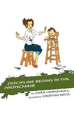 Discipline Begins in the Highchair 1