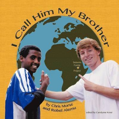 Chris Morse, Robel Alemu - I Call Him My Brother, Häftad