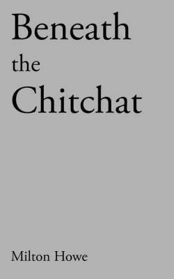 Beneath the Chitchat 1