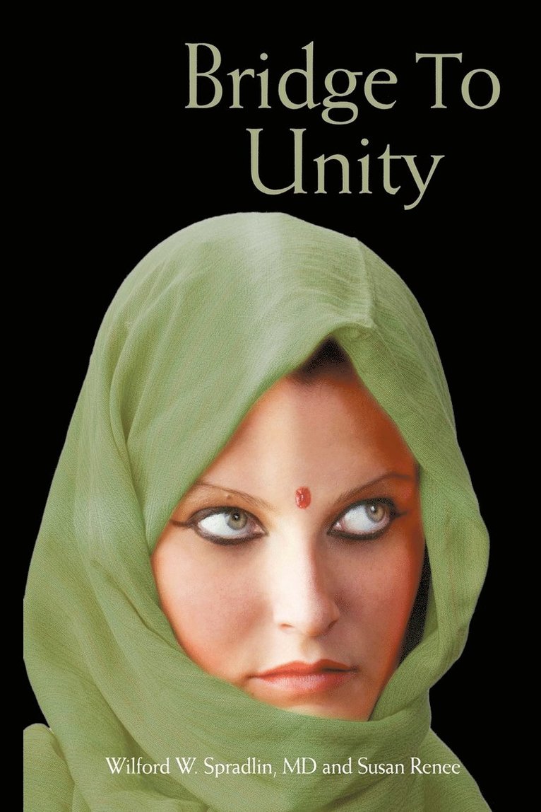 MD Wilford W. Spradlin, Susan Renee, Wilford W. Spradlin - Bridge to Unity, Häftad