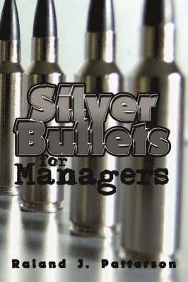 bokomslag Silver Bullets for Managers