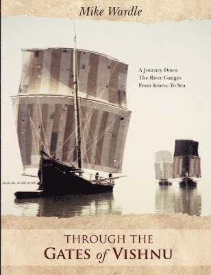 Mike Wardle - Through The Gates of Vishnu, Häftad