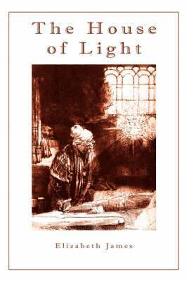 Elizabeth James - House of Light, Häftad