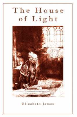 Elizabeth James - House of Light, Inbunden