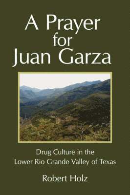Robert Holz - Prayer for Juan Garza, Häftad