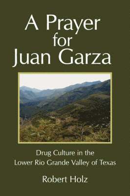 A Prayer for Juan Garza 1