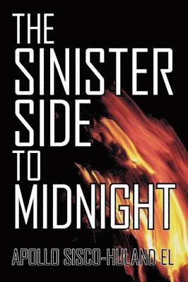 Apollo Sisco-Huland El - Sinister Side to Midnight, Häftad