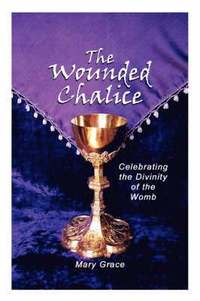 bokomslag Wounded Chalice