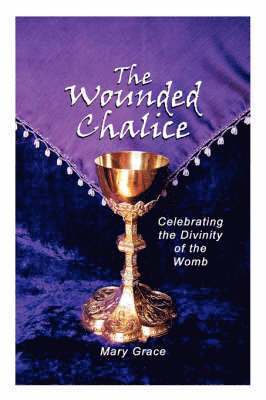 Wounded Chalice 1