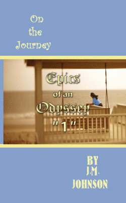 bokomslag Epics of an Odyssey "1"