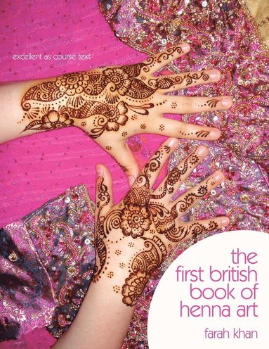 bokomslag The First British Book of Henna Art