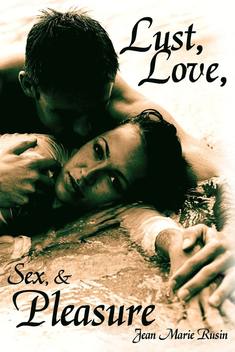 Lust, Love, Sex, and Pleasure 1