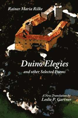 Duino Elegies and Other Selected Poems 1