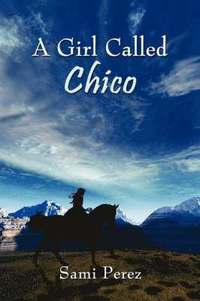 bokomslag A Girl Called Chico
