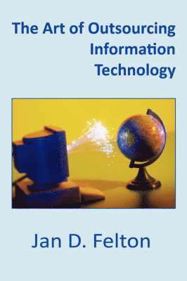 bokomslag The Art of Outsourcing Information Technology