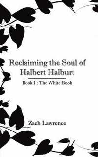 bokomslag Reclaiming the Soul of Halbert Halburt