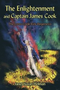bokomslag The Enlightenment and Captain James Cook