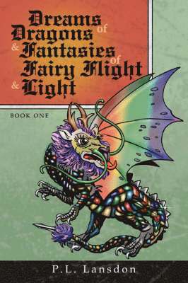 bokomslag Dreams of Dragons and Fantasies of Fairy Flight and Light