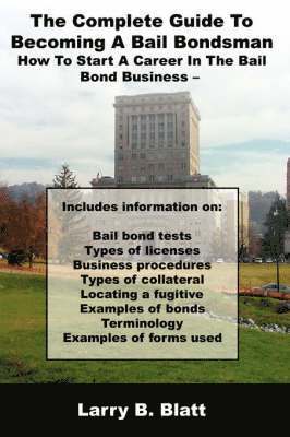 Complete Guide To Becoming A Bail Bondsman