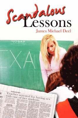 James Michael Deel - Scandalous Lessons, Häftad