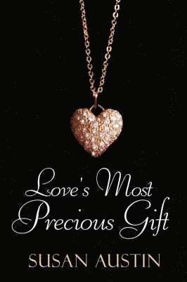 Love's Most Precious Gift 1