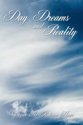 Safiyyah Ar-Raheem Hines - Day Dreams and Reality, Häftad