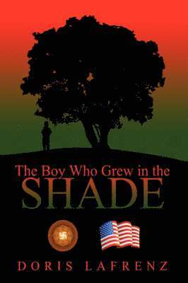 Doris Lafrenz - Boy Who Grew in the Shade, Inbunden